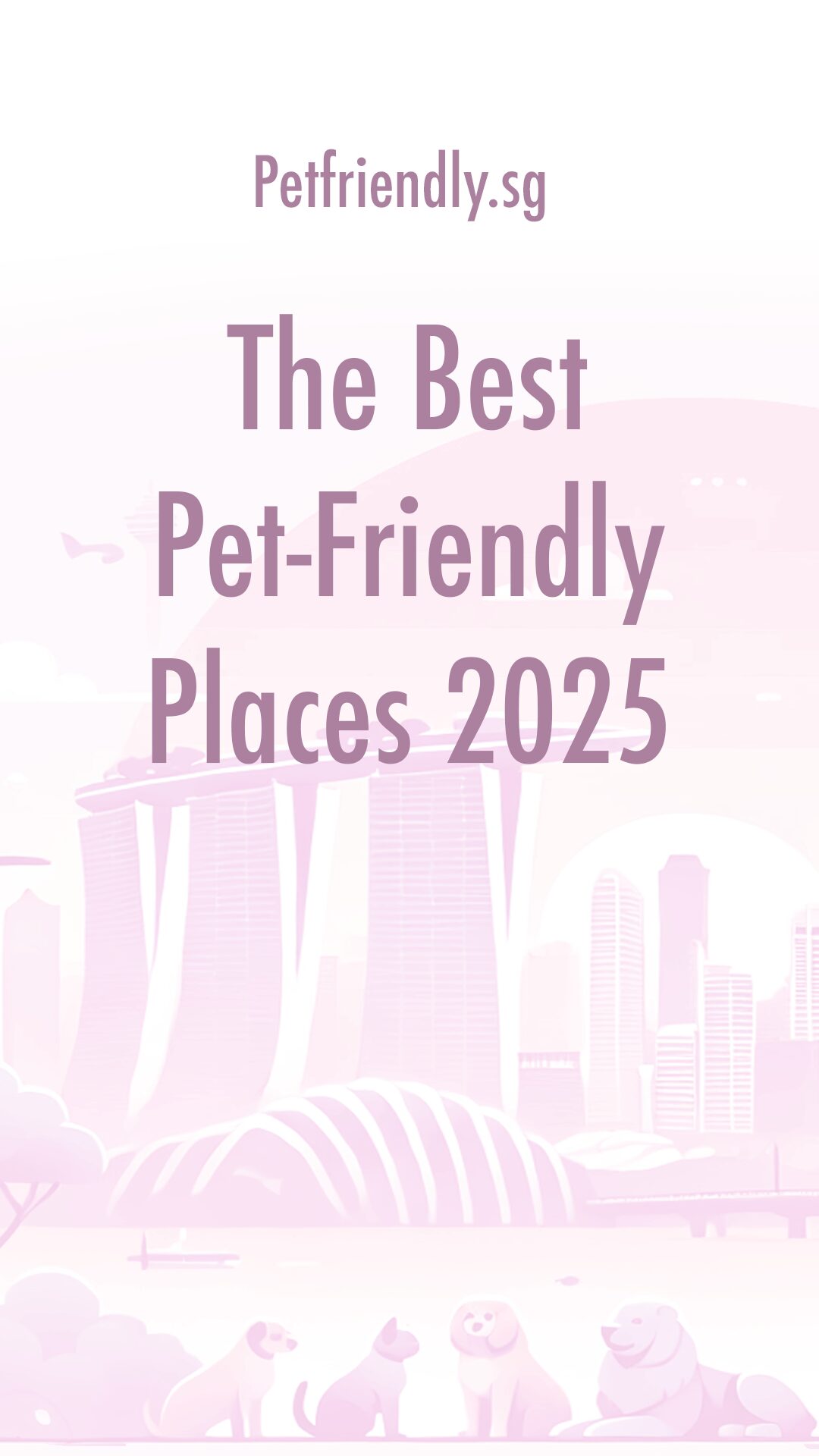 The Best Pet Friendly Places 2025